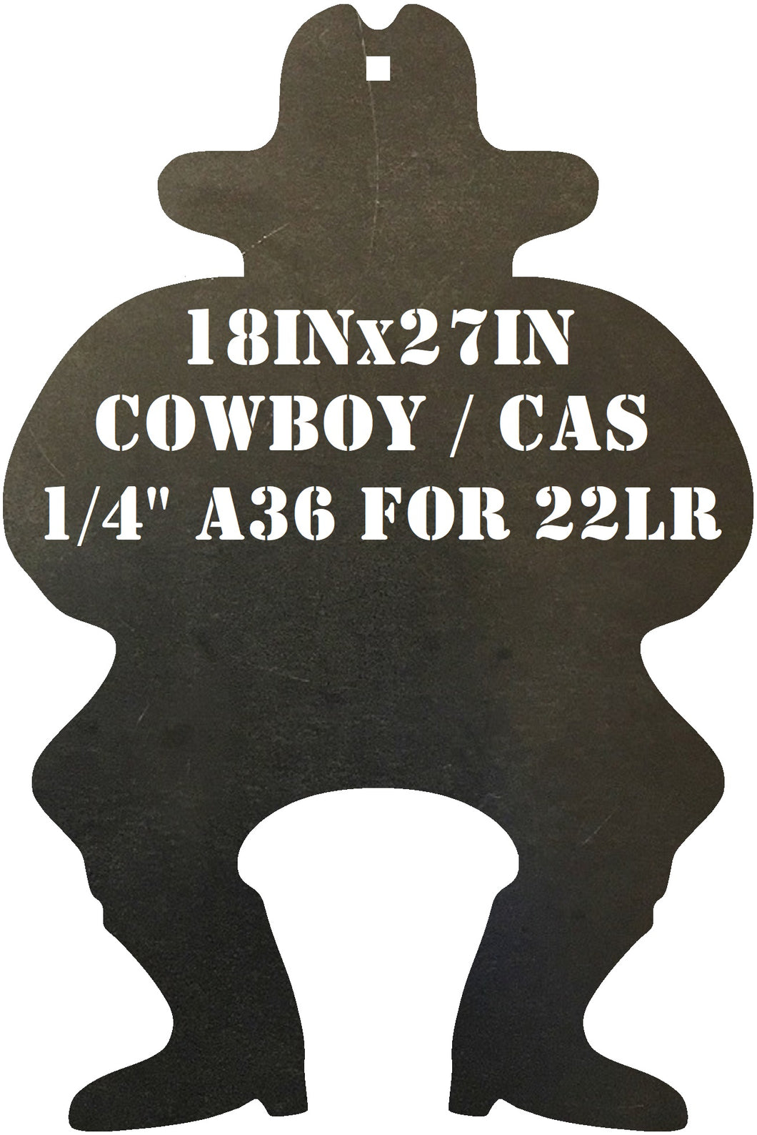 1/4in A36 18inx27in Cowboy Silhouette Mild Steel Target with hole for mounting used in Cowboy Action, intended for 22LR